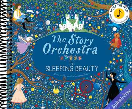 The Story Orchestra: The Sleeping Beauty: Press the note to hear Tchaikovsky's music (Volume 3)