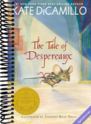 The Tale of Despereaux: Being the Story of a Mouse, a Princess, Some Soup, and a Spool of Thread (A Middle-Grade Classic About Courage, Friendship, and Forgiveness for Kids Ages 7-10)