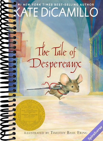 The Tale of Despereaux: Being the Story of a Mouse, a Princess, Some Soup, and a Spool of Thread (A Middle-Grade Classic About Courage, Friendship, and Forgiveness for Kids Ages 7-10)