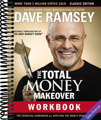 The Total Money Makeover Workbook: Classic Edition: The Essential Companion for Applying the Book's Principles