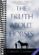 The Truth About Horses: A Novel