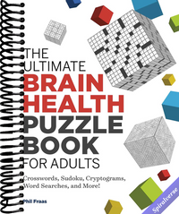 The Ultimate Brain Health Puzzle Book for Adults: Crosswords, Sudoku, Cryptograms, Word Searches, and More!