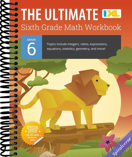 IXL The Ultimate 6th Grade Math Workbooks, Middle School Books for Kids Ages 11-12 Covering Geometry, Statistics, Mathematics Equations, Integers, Ratio, and More