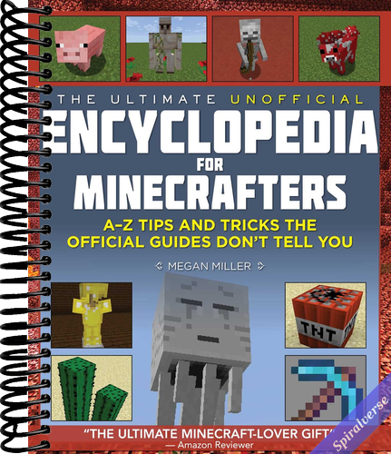 Ultimate Unofficial Encyclopedia for Minecrafters: An A - Z Book of Tips and Tricks the Official Guides Don't Teach You