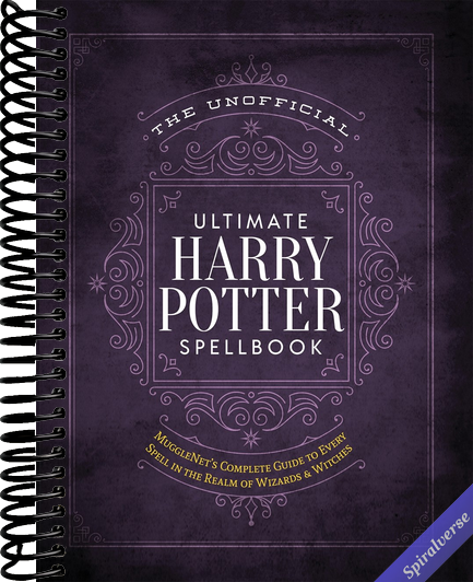The Unofficial Ultimate Harry Potter Spellbook: A complete reference guide to every spell in the realm of wizards and witches