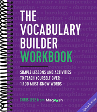 The Vocabulary Builder Workbook: Simple Lessons and Activities to Teach Yourself Over 1,400 Must-Know Words