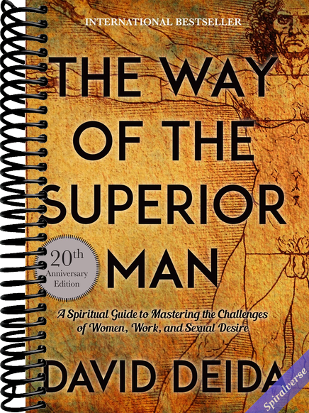 The Way of the Superior Man: A Spiritual Guide to Mastering the Challenges of Women, Work, and Sexual Desire (20th Anniversary Edition)