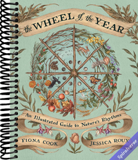 The Wheel of the Year: An Illustrated Guide to Nature's Rhythms