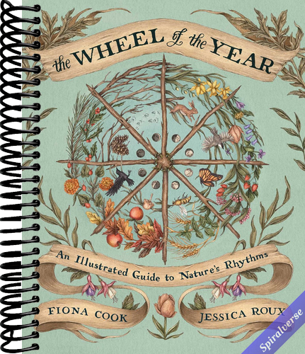 The Wheel of the Year: An Illustrated Guide to Nature's Rhythms