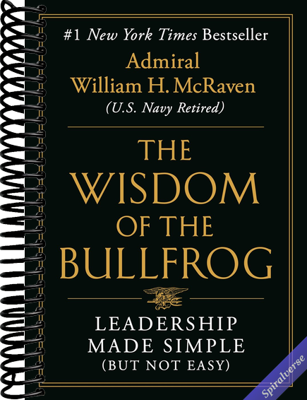 The Wisdom of the Bullfrog: Leadership Made Simple (But Not Easy)