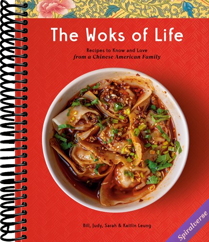 The Woks of Life: Recipes to Know and Love from a Chinese American Family: A Cookbook