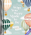 The World Needs Who You Were Made to Be