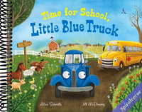 Time for School, Little Blue Truck: A Back to School Book for Kids