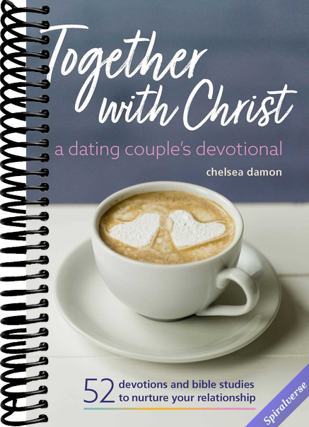 Together With Christ: A Dating Couples Devotional: 52 Devotions and Bible Studies to Nurture Your Relationship