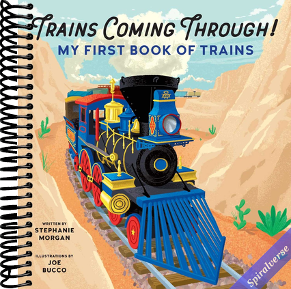Trains Coming Through!: My First Book of Trains