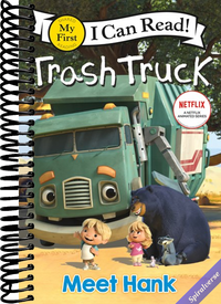 Trash Truck: Meet Hank (My First I Can Read)