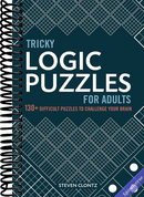 Tricky Logic Puzzles for Adults: 130+ Difficult Puzzles to Challenge Your Brain
