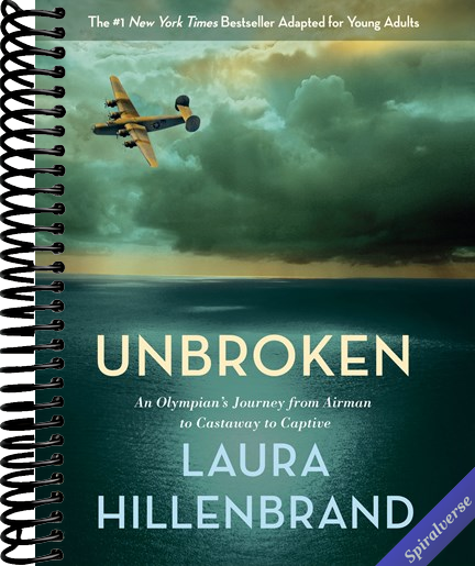 Unbroken (The Young Adult Adaptation): An Olympian's Journey from Airman to Castaway to Captive