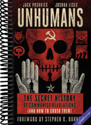 Unhumans: The Secret History of Communist Revolutions (and How to Crush Them)