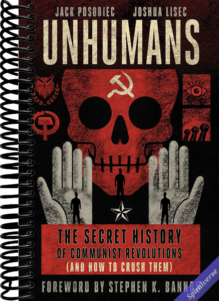 Unhumans: The Secret History of Communist Revolutions (and How to Crush Them)