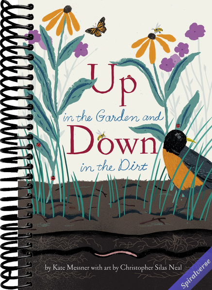 Up in the Garden and Down in the Dirt: (Nature Book for Kids, Gardening and Vegetable Planting, Outdoor Nature Book) (Over and Under)