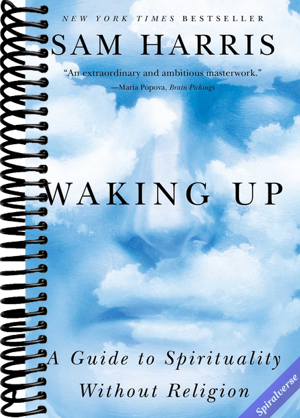 Waking Up: A Guide to Spirituality Without Religion