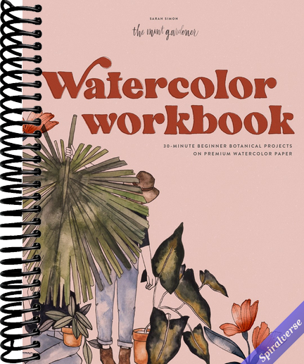 Watercolor Workbook: 25 Beginner Botanical Projects on Premium Watercolor Paper (Watercolor Workbook Series)