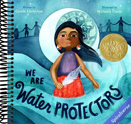 We Are Water Protectors: (Caldecott Medal Winner)