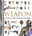 Weapon: A Visual History of Arms and Armor