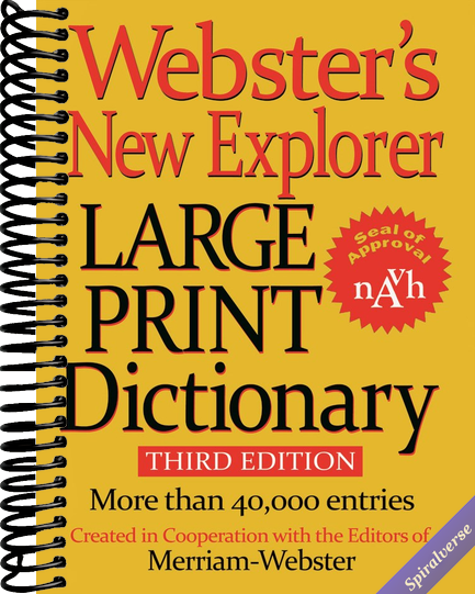 Webster's New Explorer Large Print Dictionary, Third Edition, Newest Edition