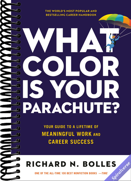 What Color Is Your Parachute?: Your Guide to a Lifetime of Meaningful Work and Career Success