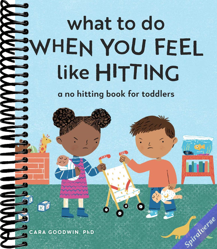 What to Do When You Feel Like Hitting: A No Hitting Book for Toddlers (Big Feelings Books for Toddlers)