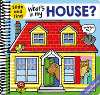 What's in My House?: A slide and find book