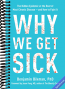 Why We Get Sick: The Hidden Epidemic at the Root of Most Chronic Disease--and How to Fight It