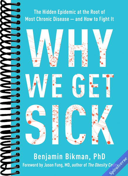 Why We Get Sick: The Hidden Epidemic at the Root of Most Chronic Disease--and How to Fight It