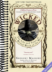 Wicked: The Life and Times of the Wicked Witch of the West
