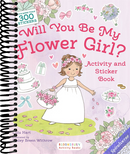 Will You Be My Flower Girl? Activity and Sticker Book