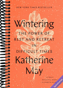 Wintering: The Power of Rest and Retreat in Difficult Times