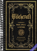 Witchcraft: A Handbook of Magic Spells and Potions (Volume 1) (Mystical Handbook, 1)