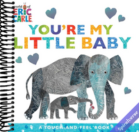 You're My Little Baby: A Touch-And-Feel Book