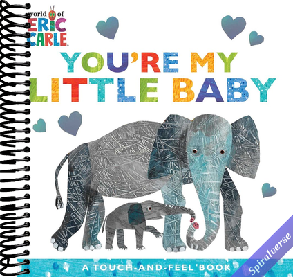 You're My Little Baby: A Touch-And-Feel Book